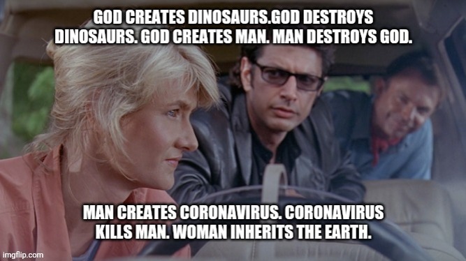 Jurassic Park | image tagged in jurassic park coronavirus | made w/ Imgflip meme maker
