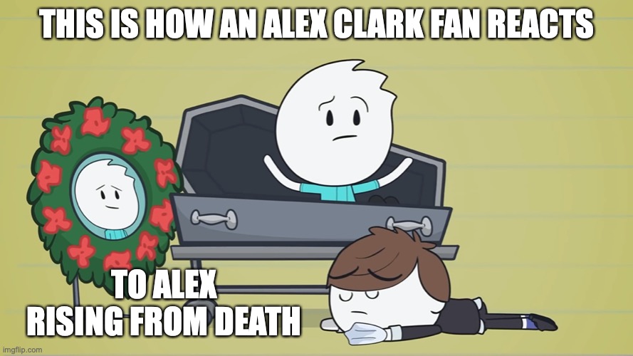 Alex Clark Fan Fainting | THIS IS HOW AN ALEX CLARK FAN REACTS; TO ALEX RISING FROM DEATH | image tagged in alex clark,memes,youtube,chessboxing | made w/ Imgflip meme maker