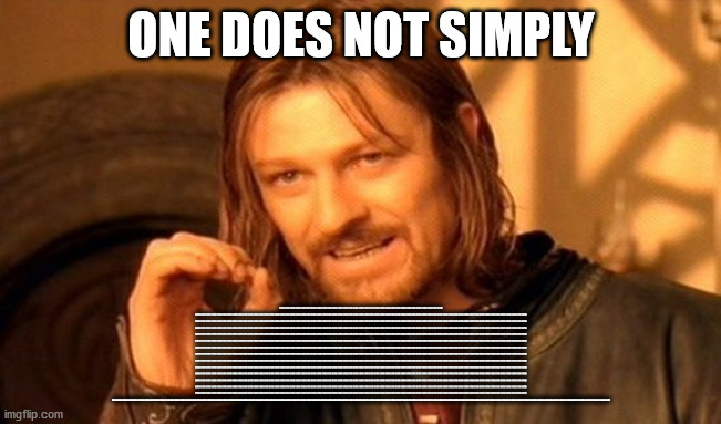 One Does Not Simply | ONE DOES NOT SIMPLY; BRUH BRUH BRUH BRUH BRUH BRUH BRUH BRUH BRUH BRUH BRUH BRUH BRUH BRUH BRUH BRUH BRUH BRUH BRUH BRUH BRUH BRUH BRUH BRUH BRUH BRUH BRUH BRUH BRUH BRUH BRUH BRUH BRUH BRUH BRUH BRUH BRUH BRUH BRUH BRUH BRUH BRUH BRUH BRUH BRUH BRUH BRUH BRUH BRUH BRUH BRUH BRUH BRUH BRUH BRUH BRUH BRUH BRUH BRUH BRUH BRUH BRUH BRUH BRUH BRUH BRUH BRUH BRUH BRUH BRUH BRUH BRUH BRUH BRUH BRUH BRUH BRUH BRUH BRUH BRUH BRUH BRUH BRUH BRUH BRUH BRUH BRUH BRUH BRUH BRUH BRUH BRUH BRUH BRUH BRUH BRUH BRUH BRUH BRUH BRUH BRUH BRUH BRUH BRUH BRUH BRUH BRUH BRUH BRUH BRUH BRUH BRUH BRUH BRUH BRUH BRUH BRUH BRUH BRUH BRUH BRUH BRUH BRUH BRUH BRUH BRUH BRUH BRUH BRUH BRUH BRUH BRUH BRUH BRUH BRUH BRUH BRUH BRUH BRUH BRUH BRUH BRUH BRUH BRUH BRUH BRUH BRUH BRUH BRUH BRUH BRUH BRUH BRUH BRUH BRUH BRUH BRUH BRUH BRUH BRUH BRUH BRUH BRUH BRUH BRUH BRUH BRUH BRUH BRUH BRUH BRUH BRUH BRUH BRUH BRUH BRUH BRUH BRUH BRUH BRUH BRUH BRUH BRUH BRUH BRUH BRUH BRUH BRUH BRUH BRUH BRUH BRUH BRUH BRUH BRUH BRUH BRUH BRUH BRUH BRUH BRUH BRUH BRUH BRUH BRUH BRUH BRUH BRUH BRUH BRUH BRUH BRUH BRUH BRUH BRUH BRUH BRUH BRUH BRUH BRUH BRUH BRUH BRUH BRUH BRUH BRUH BRUH BRUH BRUH BRUH BRUH BRUH BRUH BRUH BRUH BRUH BRUH BRUH BRUH BRUH BRUH BRUH BRUH BRUH BRUH BRUH BRUH BRUH BRUH BRUH BRUH BRUH BRUH BRUH BRUH BRUH BRUH BRUH BRUH BRUH BRUH BRUH BRUH BRUH BRUH BRUH BRUH BRUH BRUH BRUH BRUH BRUH BRUH BRUH BRUH BRUH BRUH BRUH BRUH BRUH BRUH BRUH BRUH BRUH BRUH BRUH BRUH BRUH BRUH BRUH BRUH BRUH BRUH BRUH BRUH BRUH BRUH BRUH BRUH BRUH BRUH BRUH BRUH BRUH BRUH BRUH BRUH BRUH BRUH BRUH BRUH BRUH BRUH BRUH BRUH BRUH BRUH BRUH BRUH BRUH BRUH BRUH BRUH BRUH BRUH BRUH BRUH BRUH BRUH BRUH BRUH BRUH BRUH BRUH BRUH BRUH BRUH BRUH BRUH BRUH BRUH BRUH BRUH BRUH BRUH BRUH BRUH BRUH BRUH BRUH BRUH BRUH BRUH BRUH BRUH BRUH BRUH BRUH BRUH BRUH BRUH BRUH BRUH BRUH BRUH BRUH BRUH BRUH BRUH BRUH BRUH BRUH BRUH BRUH BRUH BRUH BRUH BRUH BRUH BRUH BRUH BRUH BRUH BRUH BRUH BRUH BRUH BRUH BRUH BRUH BRUH BRUH BRUH BRUH BRUH BRUH BRUH BRUH BRUH BRUH BRUH BRUH BRUH BRUH BRUH BRUH BRUH BRUH BRUH BRUH BRUH BRUH BRUH BRUH BRUH BRUH BRUH BRUH BRUH BRUH BRUH BRUH BRUH BRUH BRUH BRUH BRUH BRUH BRUH BRUH BRUH BRUH BRUH BRUH BRUH BRUH BRUH BRUH BRUH BRUH BRUH BRUH BRUH BRUH BRUH BRUH BRUH BRUH BRUH BRUH BRUH BRUH BRUH BRUH BRUH BRUH BRUH BRUH BRUH BRUH BRUH BRUH BRUH BRUH BRUH BRUH BRUH BRUH BRUH BRUH BRUH BRUH BRUH BRUH BRUH BRUH BRUH BRUH BRUH BRUH BRUH BRUH BRUH BRUH BRUH BRUH BRUH BRUH BRUH BRUH BRUH BRUH BRUH BRUH BRUH BRUH BRUH BRUH BRUH BRUH BRUH BRUH BRUH BRUH BRUH BRUH BRUH BRUH BRUH BRUH BRUH BRUH BRUH BRUH BRUH BRUH BRUH BRUH BRUH BRUH BRUH BRUH BRUH BRUH BRUH BRUH BRUH BRUH BRUH BRUH BRUH BRUH BRUH BRUH BRUH BRUH BRUH BRUH BRUH BRUH BRUH BRUH BRUH BRUH BRUH BRUH BRUH BRUH BRUH BRUH BRUH BRUH BRUH BRUH BRUH BRUH BRUH BRUH BRUH BRUH BRUH BRUH BRUH BRUH BRUH BRUH BRUH BRUH BRUH BRUH BRUH BRUH BRUH BRUH BRUH BRUH BRUH BRUH BRUH BRUH BRUH BRUH BRUH BRUH BRUH BRUH BRUH BRUH BRUH BRUH BRUH BRUH BRUH BRUH BRUH BRUH BRUH BRUH BRUH BRUH BRUH BRUH BRUH BRUH BRUH BRUH BRUH BRUH BRUH BRUH BRUH BRUH BRUH BRUH BRUH BRUH BRUH BRUH BRUH BRUH BRUH BRUH BRUH BRUH BRUH BRUH BRUH BRUH BRUH BRUH BRUH BRUH BRUH BRUH BRUH BRUH BRUH BRUH BRUH BRUH BRUH BRUH BRUH BRUH BRUH BRUH BRUH BRUH BRUH BRUH BRUH BRUH BRUH BRUH BRUH BRUH BRUH BRUH BRUH BRUH BRUH BRUH BRUH BRUH BRUH BRUH BRUH BRUH BRUH BRUH BRUH BRUH BRUH BRUH BRUH BRUH BRUH BRUH BRUH BRUH BRUH BRUH BRUH BRUH BRUH BRUH BRUH BRUH BRUH BRUH BRUH BRUH BRUH BRUH BRUH BRUH BRUH BRUH BRUH BRUH BRUH BRUH BRUH BRUH BRUH BRUH BRUH BRUH BRUH BRUH BRUH BRUH BRUH BRUH BRUH BRUH BRUH BRUH BRUH BRUH BRUH BRUH BRUH BRUH BRUH BRUH BRUH BRUH BRUH BRUH BRUH BRUH BRUH BRUH BRUH BRUH BRUH BRUH BRUH BRUH BRUH BRUH BRUH BRUH BRUH BRUH BRUH BRUH BRUH BRUH BRUH BRUH BRUH BRUH BRUH BRUH BRUH BRUH BRUH BRUH BRUH BRUH BRUH BRUH BRUH BRUH BRUH BRUH BRUH BRUH BRUH BRUH BRUH BRUH BRUH BRUH BRUH BRUH BRUH BRUH BRUH BRUH BRUH BRUH BRUH BRUH BRUH BRUH BRUH BRUH BRUH BRUH BRUH BRUH BRUH BRUH BRUH BRUH BRUH BRUH BRUH BRUH BRUH BRUH BRUH BRUH BRUH BRUH BRUH BRUH BRUH BRUH BRUH BRUH BRUH BRUH BRUH BRUH BRUH BRUH BRUH BRUH BRUH BRUH BRUH BRUH BRUH BRUH BRUH BRUH BRUH BRUH BRUH BRUH BRUH BRUH BRUH BRUH BRUH BRUH BRUH BRUH BRUH BRUH BRUH BRUH BRUH BRUH BRUH BRUH BRUH BRUH BRUH BRUH BRUH BRUH BRUH BRUH BRUH BRUH BRUH BRUH BRUH BRUH BRUH BRUH BRUH BRUH BRUH BRUH BRUH BRUH BRUH BRUH BRUH BRUH BRUH BRUH BRUH BRUH BRUH BRUH BRUH BRUH BRUH BRUH BRUH BRUH BRUH BRUH BRUH BRUH BRUH BRUH BRUH BRUH BRUH BRUH BRUH BRUH BRUH BRUH BRUH BRUH BRUH BRUH BRUH BRUH BRUH BRUH BRUH BRUH BRUH BRUH BRUH BRUH BRUH BRUH BRUH BRUH BRUH BRUH BRUH BRUH BRUH BRUH BRUH BRUH BRUH BRUH BRUH BRUH BRUH BRUH BRUH BRUH BRUH BRUH BRUH BRUH BRUH BRUH BRUH BRUH BRU | image tagged in memes,one does not simply | made w/ Imgflip meme maker