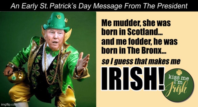 Leprechauns and Chameleons :) | image tagged in donald trump,irish,funny memes,paddys day | made w/ Imgflip meme maker