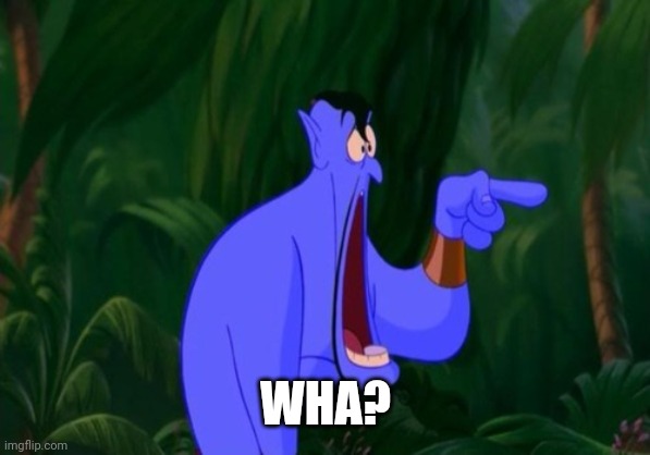 Jaw dropping | WHA? | image tagged in jaw dropping | made w/ Imgflip meme maker