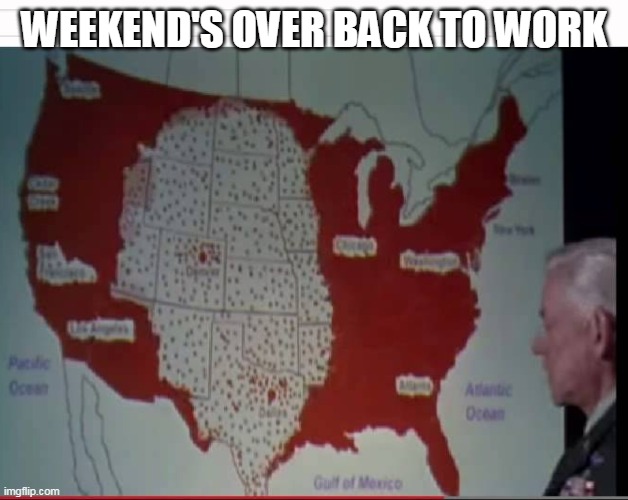 Outbreak Monday | WEEKEND'S OVER BACK TO WORK | image tagged in outbreak,coronavirus,mondays | made w/ Imgflip meme maker