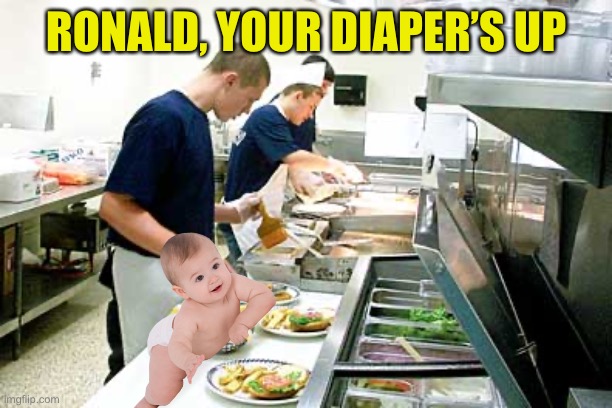 RONALD, YOUR DIAPER’S UP | made w/ Imgflip meme maker
