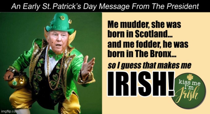 Leprechauns and Chameleons :) | image tagged in donald trump,irish,st paddys day,funny memes | made w/ Imgflip meme maker