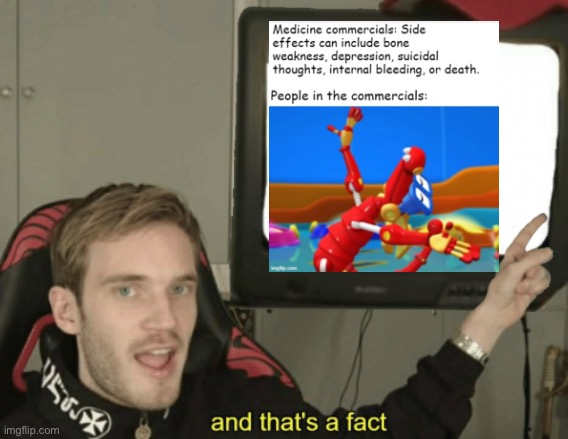 And that's a fact | image tagged in and that's a fact | made w/ Imgflip meme maker