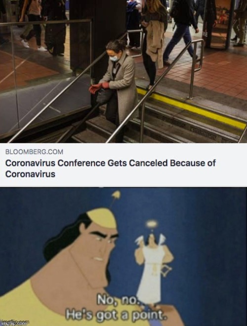 Hygiene . . . | image tagged in no no hes got a point,coronavirus,conference,cancelled,meme,funny | made w/ Imgflip meme maker