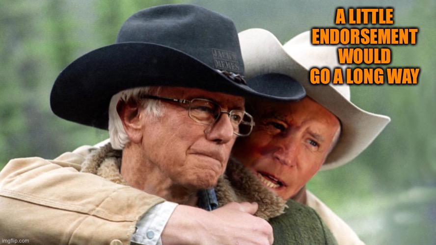 A LITTLE ENDORSEMENT WOULD GO A LONG WAY | made w/ Imgflip meme maker