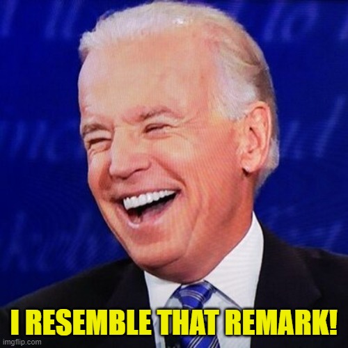 I RESEMBLE THAT REMARK! | made w/ Imgflip meme maker