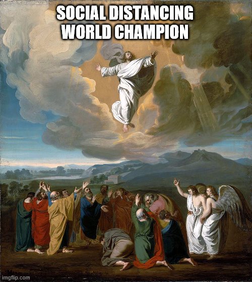 SOCIAL DISTANCING WORLD CHAMPION | image tagged in social distancing | made w/ Imgflip meme maker