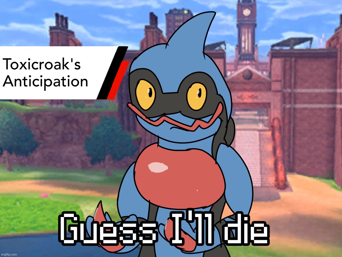 Anticipation in a nutshell | image tagged in memes,guess i'll die,pokemon | made w/ Imgflip meme maker
