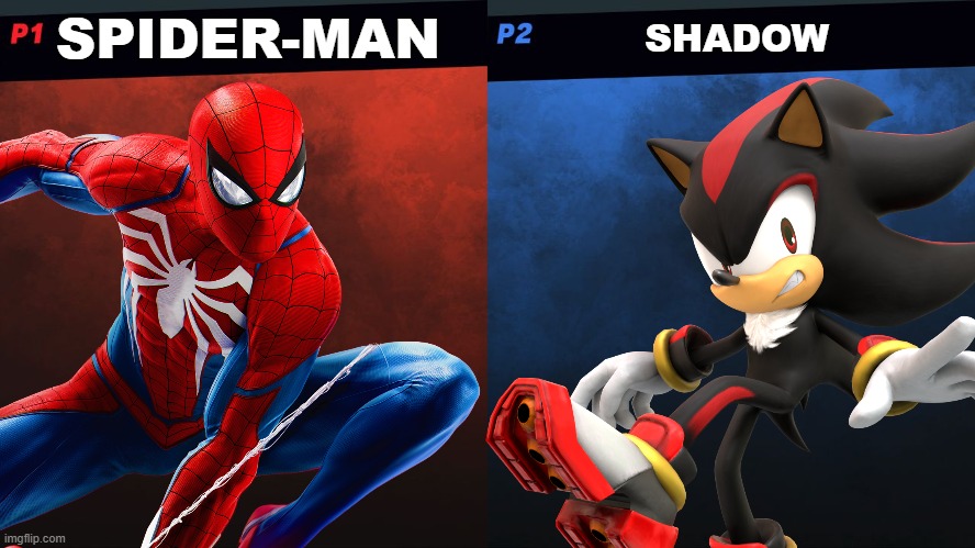 Pausing my break | SPIDER-MAN; SHADOW | image tagged in super smash bros,smash bros 1v1 screen template,spider-man,shadow the hedgehog,dlc | made w/ Imgflip meme maker