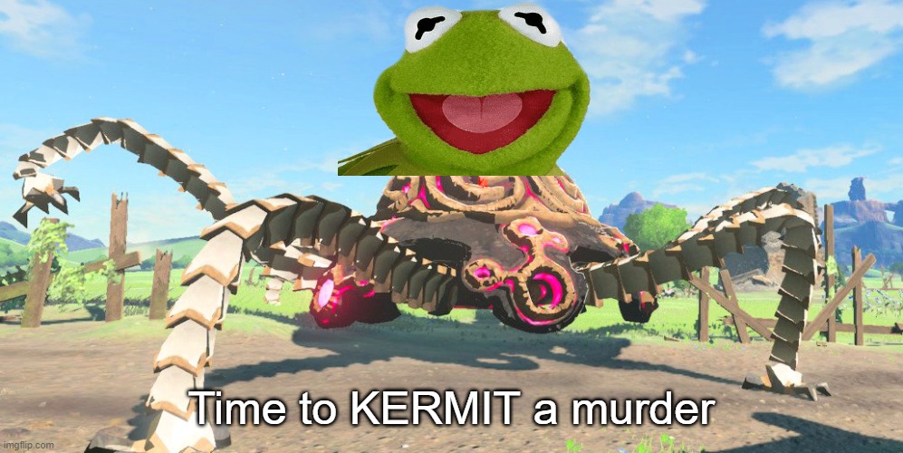 Time to KERMIT a murder | image tagged in kermit the frog,guardian,zelda | made w/ Imgflip meme maker