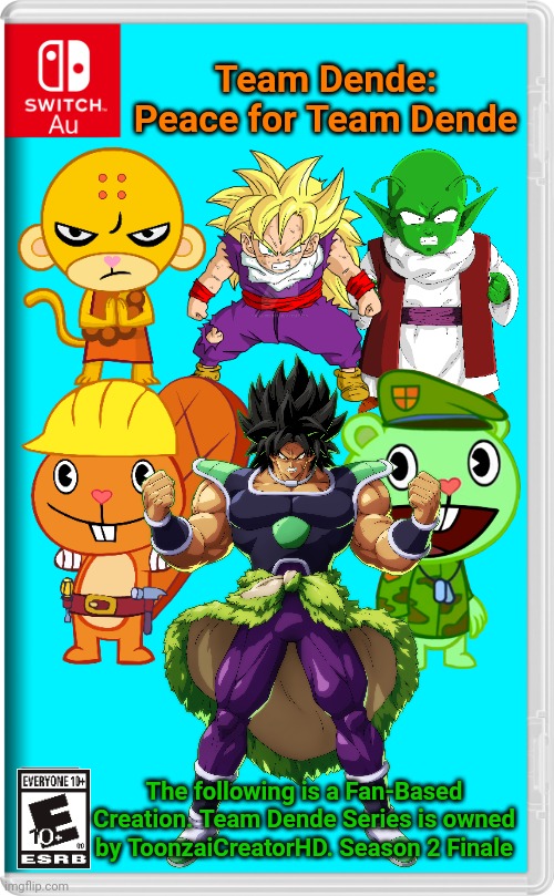 Team Dende 100 (HTF Crossover Game/Season 2 Finale) | Team Dende: Peace for Team Dende; The following is a Fan-Based Creation. Team Dende Series is owned by ToonzaiCreatorHD. Season 2 Finale | image tagged in switch au template,team dende,dende,happy tree friends,dragon ball z,nintendo switch | made w/ Imgflip meme maker
