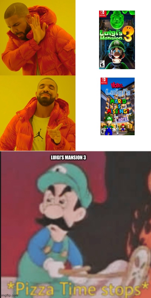 Ok | LUIGI’S MANSION 3 | image tagged in memes,drake hotline bling | made w/ Imgflip meme maker