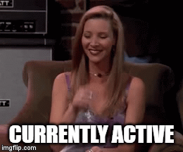 CURRENTLY ACTIVE | image tagged in gifs | made w/ Imgflip video-to-gif maker