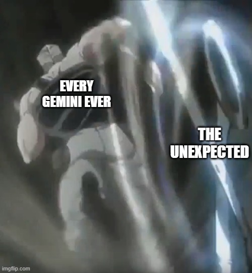 This One's For You, Possessed86. | EVERY GEMINI EVER; THE UNEXPECTED | image tagged in polnareff running from scissors,possessed86,memes,fun,zodiac | made w/ Imgflip meme maker