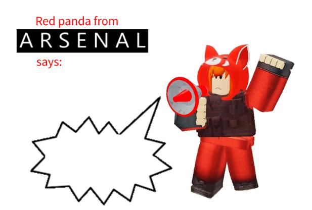 Roblox Id Panda Red Panda From Arsenal Says Blank Template Imgflip