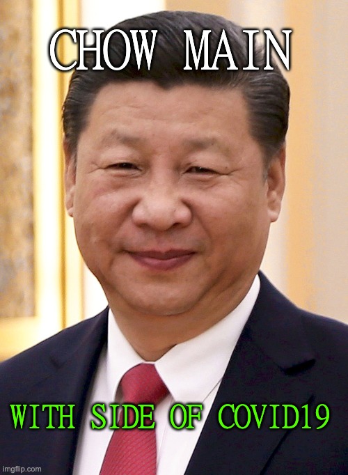 COVID19 | CHOW MAIN; WITH SIDE OF COVID19 | image tagged in memes,covid19,china | made w/ Imgflip meme maker