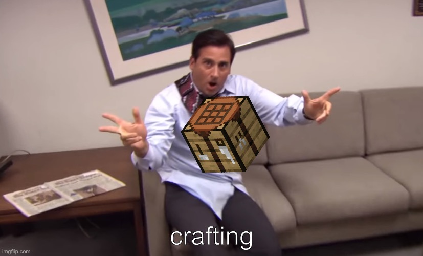 Michael Scott Parkour | crafting | image tagged in michael scott parkour | made w/ Imgflip meme maker