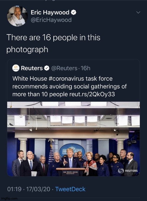 Of course they never follow their own advice! | image tagged in memes,coronavirus,trump,conservative logic,twitter | made w/ Imgflip meme maker