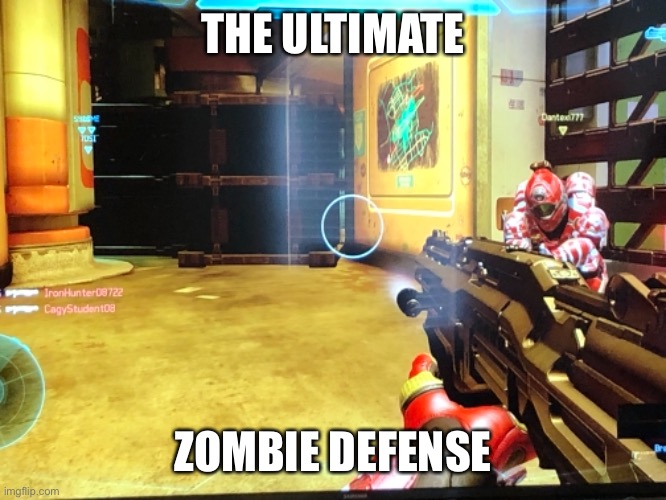 THE ULTIMATE; ZOMBIE DEFENSE | image tagged in halo 5 | made w/ Imgflip meme maker