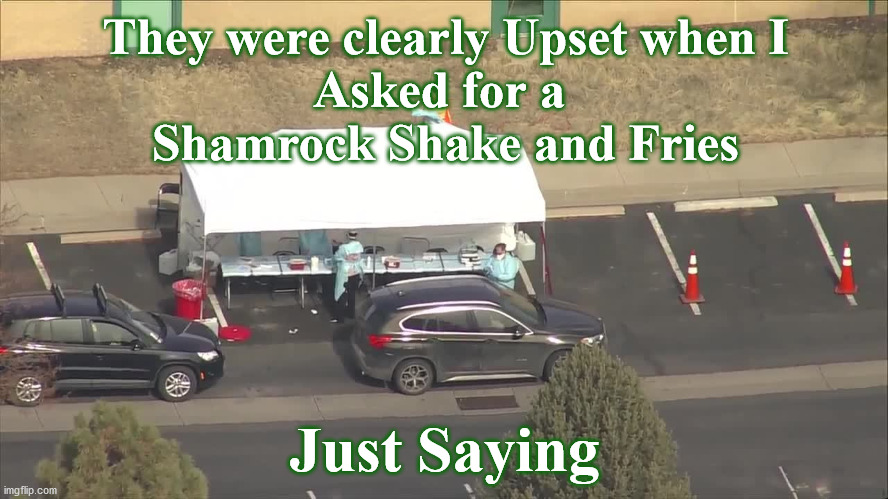 cv | They were clearly Upset when I
Asked for a 
Shamrock Shake and Fries; Just Saying | image tagged in cv | made w/ Imgflip meme maker