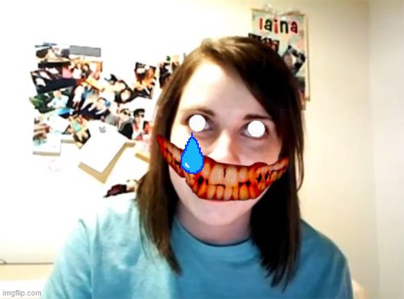 Overly Attached Girlfriend | image tagged in memes,overly attached girlfriend | made w/ Imgflip meme maker