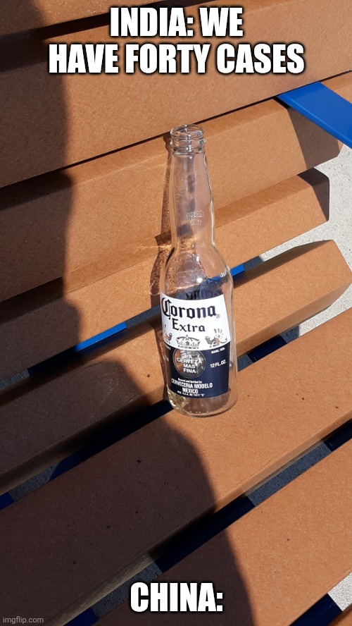 INDIA: WE HAVE FORTY CASES CHINA: | made w/ Imgflip meme maker