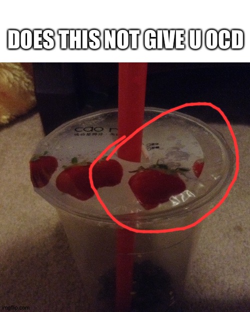 *ocd intensifies | DOES THIS NOT GIVE U OCD | image tagged in memez | made w/ Imgflip meme maker
