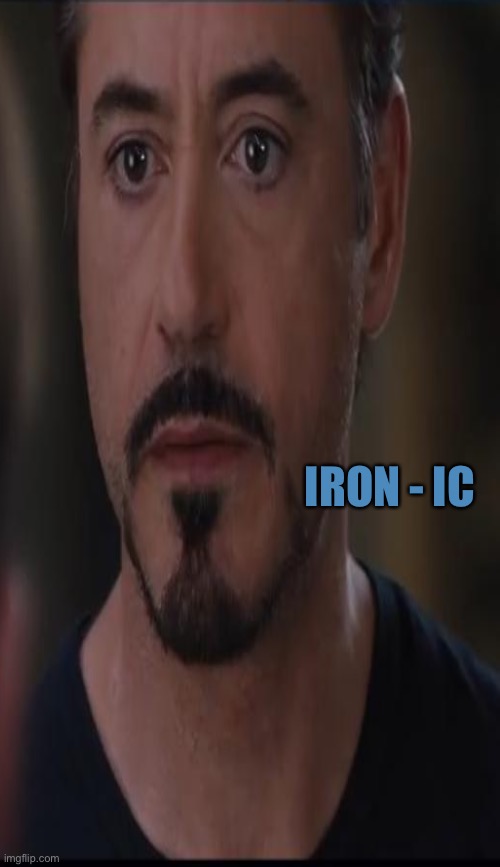 IRON - IC | made w/ Imgflip meme maker