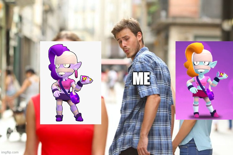 Distracted Boyfriend Meme | ME | image tagged in memes,distracted boyfriend | made w/ Imgflip meme maker