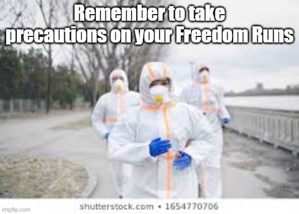 Freedom HazMat | Remember to take precautions on your Freedom Runs | image tagged in hazmat,freedom | made w/ Imgflip meme maker