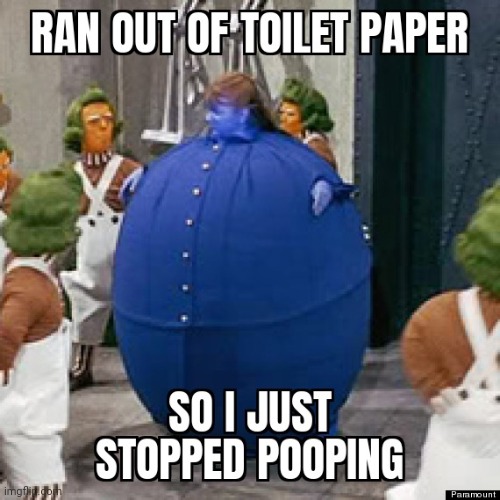 Out of TP | image tagged in covid-19 | made w/ Imgflip meme maker
