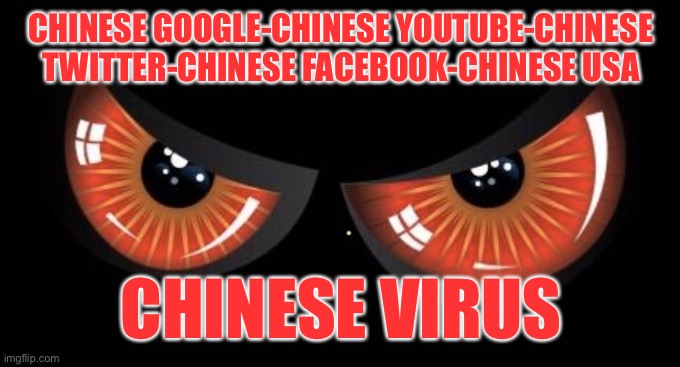 Chinese Algo Flooder | CHINESE GOOGLE-CHINESE YOUTUBE-CHINESE TWITTER-CHINESE FACEBOOK-CHINESE USA; CHINESE VIRUS | image tagged in chinese algo flooder | made w/ Imgflip meme maker