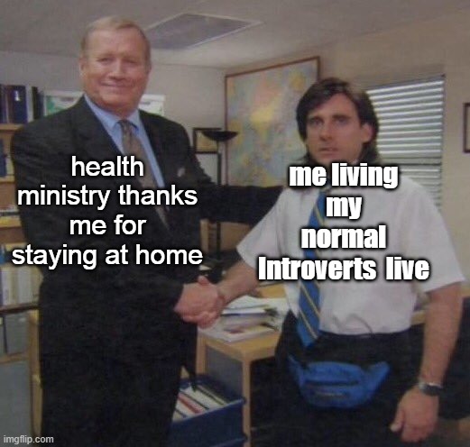 corona | health ministry thanks me for staying at home; me living my normal Introverts  live | image tagged in the office congratulations,coronavirus,funny | made w/ Imgflip meme maker