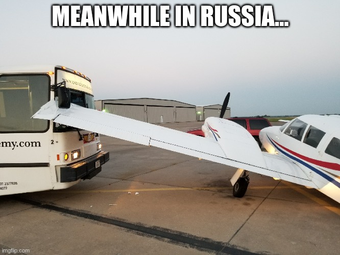 Us Aviation | MEANWHILE IN RUSSIA... | image tagged in us aviation | made w/ Imgflip meme maker