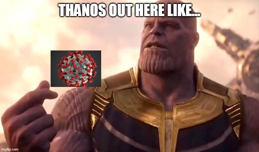 #ansism | THANOS OUT HERE LIKE... | image tagged in thanos snap | made w/ Imgflip meme maker
