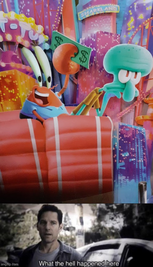 I came across this at the movies... | image tagged in what the hell happened here,squidward,mr krabs,spongebob,memes,wtf | made w/ Imgflip meme maker