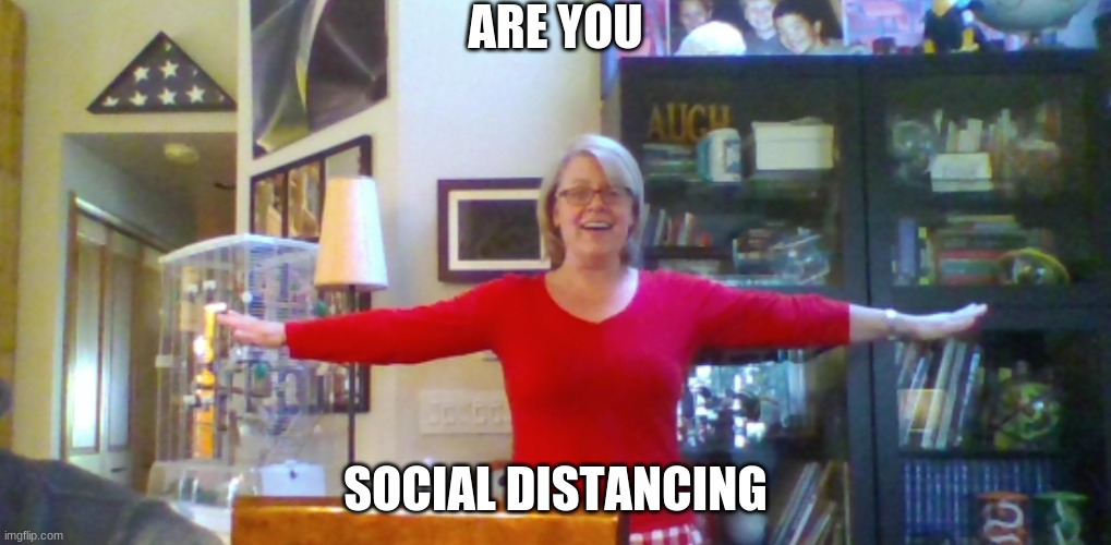 Social Distansing | ARE YOU; SOCIAL DISTANCING | image tagged in social distansing | made w/ Imgflip meme maker