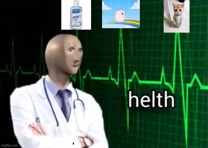 helth | image tagged in helth,coronavirus,covid-19,hand sanitizer,toilet paper,cats | made w/ Imgflip meme maker