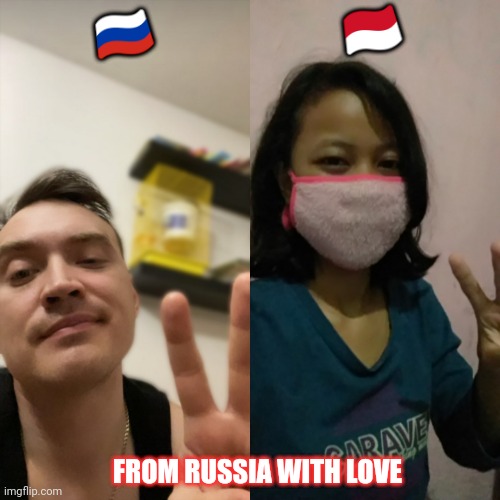 From Russia with Love | 🇮🇩; 🇷🇺; FROM RUSSIA WITH LOVE | image tagged in russia,from russia with love,russians,friends,indonesia,my russian | made w/ Imgflip meme maker