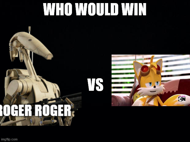 Black background | WHO WOULD WIN; VS | image tagged in black background | made w/ Imgflip meme maker