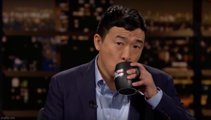 Andrew Yang drinking tea | image tagged in andrew yang drinking tea | made w/ Imgflip meme maker