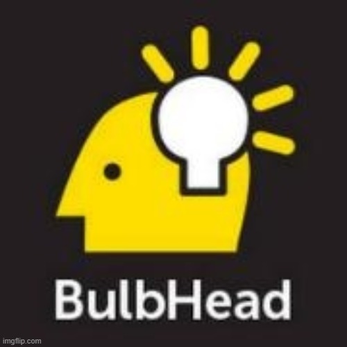 Bulbhead | image tagged in bulbhead | made w/ Imgflip meme maker