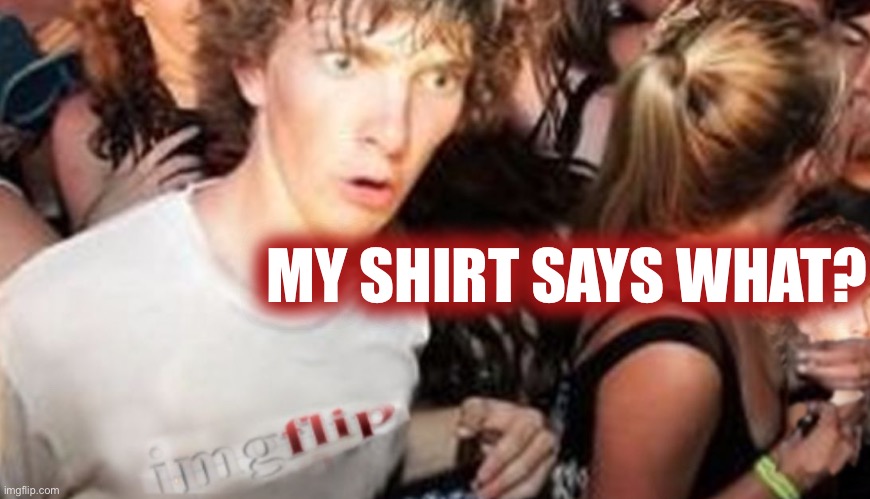 Nike | MY SHIRT SAYS WHAT? | image tagged in nike | made w/ Imgflip meme maker