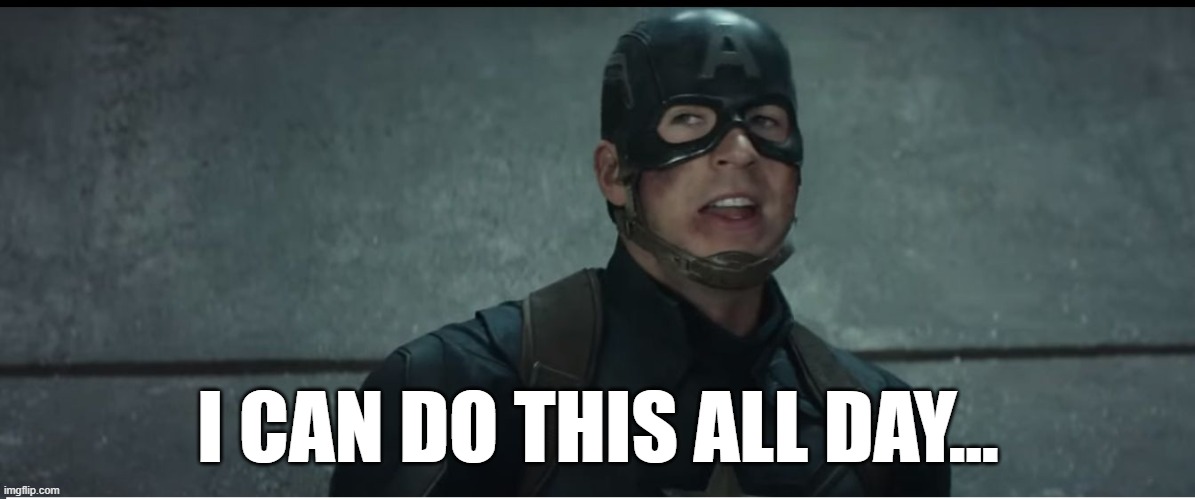 Captain America - Civil War Trailer | I CAN DO THIS ALL DAY... | image tagged in captain america - civil war trailer | made w/ Imgflip meme maker