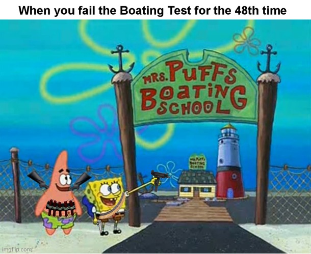 There's the target, Patrick. | image tagged in spongebob,boating school,school shooting,repost,memes | made w/ Imgflip meme maker