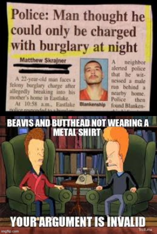 Daytime is the Right Time | image tagged in stupid criminals | made w/ Imgflip meme maker