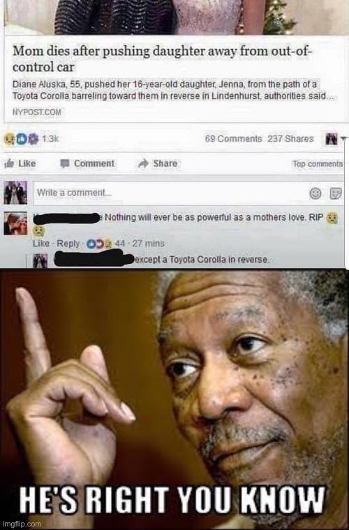 Not even mom power is that powerful... (Read the whole image) | image tagged in he's right ya know,memes,funny,morgan freeman,funny memes,mom | made w/ Imgflip meme maker