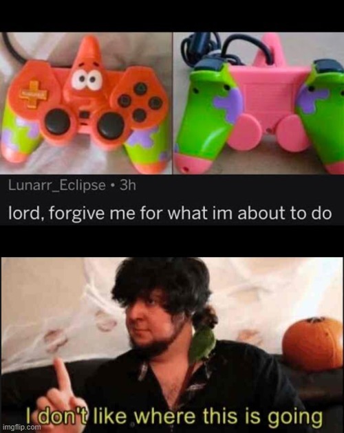 image tagged in jontron i don't like where this is going | made w/ Imgflip meme maker